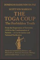 THE TOGA COUP: The Forbidden Truth: THE TOGA COUP: The Forbidden Truth B0G599WNF8 Book Cover