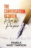 THE CONVERSATION BETWEEN PEN & PAPER B09CRN21Q5 Book Cover