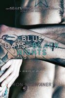 Blue Days, Black Nights: A Memoir of Desire 1590216156 Book Cover