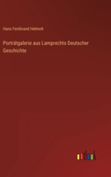 Porträtgalerie aus Lamprechts Deutscher Geschichte 3368494325 Book Cover