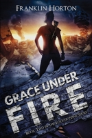 Grace Under Fire: Book Two in The Locker Nine Series 1967582033 Book Cover