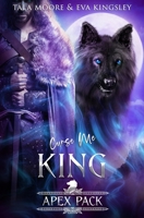 Curse Me King B0C6BFB744 Book Cover