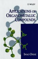 Applications of Organometallic Compounds 0471976040 Book Cover