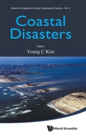 Series on Coastal and Ocean Engineering Practice - Volume 3: Coastal Disasters 9819816572 Book Cover