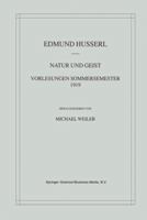 Natur und Geist. Vorlesungen Sommersemester 1919 (Husserliana Materialien, Volume 4) 1402004044 Book Cover