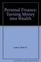 Personal Finance: Turning Money into Wealth 0130447773 Book Cover