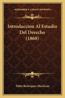 Introduccion Al Estudio Del Derecho (1868) 1161211519 Book Cover