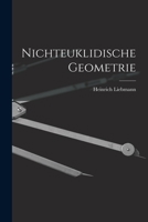 Nichteuklidische Geometrie 1016107498 Book Cover