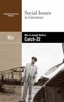 War in Joseph Heller's Catch-22 (Social Issues in Literature) 0737744006 Book Cover