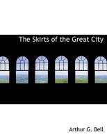 The Skirts of the Great City 0548898162 Book Cover