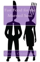 Fast Food for the Married Soul 1936867648 Book Cover