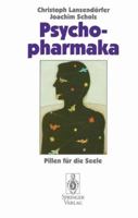 Psychopharmaka: Pillen für die Seele 3540585265 Book Cover