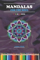 Mandalas for the Soul Coloring Book B089J3LQ9D Book Cover