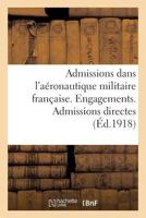 Admissions dans l'aéronautique militaire française. Engagements. Admissions directes 2014035164 Book Cover