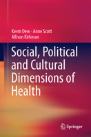 Social, Political and Cultural Dimensions of Health 3319810545 Book Cover