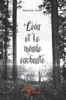 Léon et le monde enchanté (French Edition) 2332734317 Book Cover