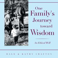 One Family's Journey Toward Wisdom: An Ethical Will 1643504428 Book Cover