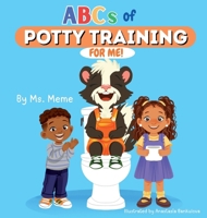 ABCs of Potty Training for me: A Toddler's Guide to Potty Training B0H2725GD6 Book Cover