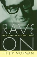 Rave On: The Biography of Buddy Holly 0684835606 Book Cover