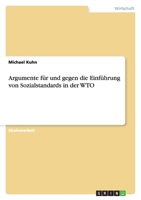 Argumente für und gegen die Einführung von Sozialstandards in der WTO 3638901416 Book Cover