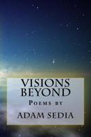 Visions Beyond: Poems 1724595857 Book Cover