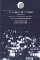 In Search of Dreams: Results of Experimental Dream Research (S U N Y Series in Dream Studies) 0791427609 Book Cover