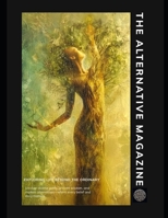 The Alternative Magazine - Issue 001 (January 2025): Exploring Life Beyond the Ordinary B0DSMZ7QQP Book Cover