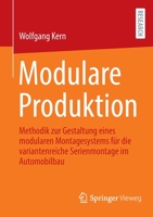 Modulare Produktion: Methodik zur Gestaltung eines modularen Montagesystems für die variantenreiche Serienmontage im Automobilbau 3658362995 Book Cover