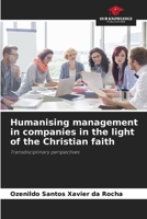 Humanising management in companies in the light of the Christian faith 6207420683 Book Cover