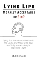 Lying Lips: Morally Acceptable or Sin? 1764345320 Book Cover
