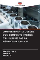 Comportement À l'Usure d'Un Composite Hybride d'Aluminium Par La Méthode de Taguchi (French Edition) 6208621127 Book Cover