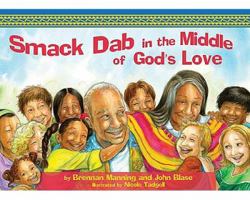 Smack Dab in the Middle of God's Love 1400317134 Book Cover