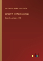 Zeitschrift für Malakozoologie: Siebenter Jahrgang 1850 3368509497 Book Cover