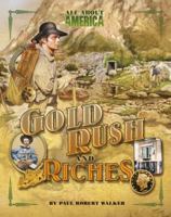 All About America: Gold Rush and Riches 0753465124 Book Cover