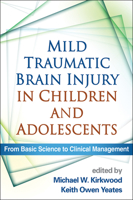 Mild Traumatic Brain Injury in Children and Adolescents: From Basic Science to Clinical Management 1462505139 Book Cover