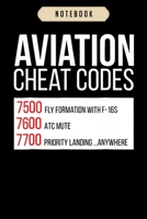 Notebook: Aviation cheat codes funny t for pilots and atc Notebook6x9(100 pages)Blank Lined Paperback Journal For Student, kids, women, girls, boys, men, birthday giftsPilot gifts notebook 1674982143 Book Cover
