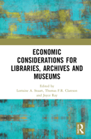 Economic Considerations for Libraries, Archives and Museums 1032129824 Book Cover