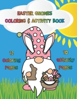 Easter Gnomes Coloring and Activity Book: Fun and Educational Easter Activities for Preschoolers B08YQR83G5 Book Cover