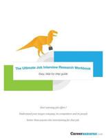 The Ultimate Job Interview Research Workbook: Walk into every interview completely prepared 154246529X Book Cover