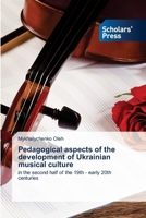 Pedagogical aspects of the development of Ukrainian musical culture B0FHK8XRF6 Book Cover