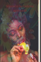 Mant�n la cadena apretada: Amor y verdad en la ciudad condenada, atravesando el amor del mafioso 1704829178 Book Cover