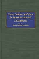 Class, Culture, and Race in American Schools: A Handbook 0313291020 Book Cover