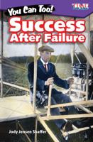 You Can Too! Success After Failure (Exploring Reading) 1425849903 Book Cover