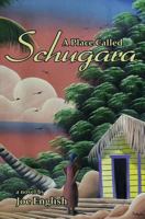 A Place Called Schugara 194093883X Book Cover