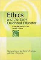 Ethics and Early Childhood Educator 1928896839 Book Cover
