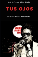 Tus Ojos: Una historia de la salsa B0BT5GDCLC Book Cover