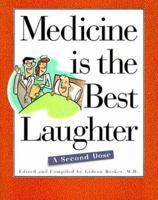 Medicine Is The Best Laughter: A Second Dose (Medicine is the Best Laughter) 0815196407 Book Cover