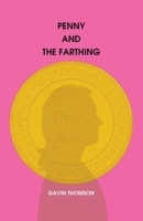 Penny And The Farthing 1798722747 Book Cover