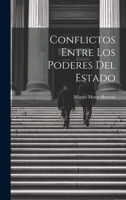 Conflictos Entre los Poderes del Estado 1022108417 Book Cover