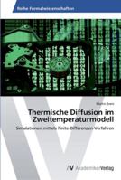 Thermische Diffusion im Zweitemperaturmodell 3639459539 Book Cover